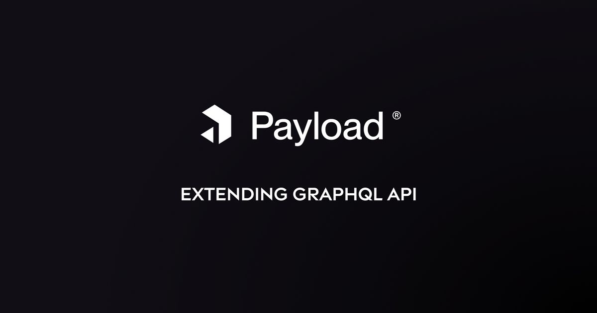 Extending GraphQL in Payload with re-usable types — nouance.io cover image