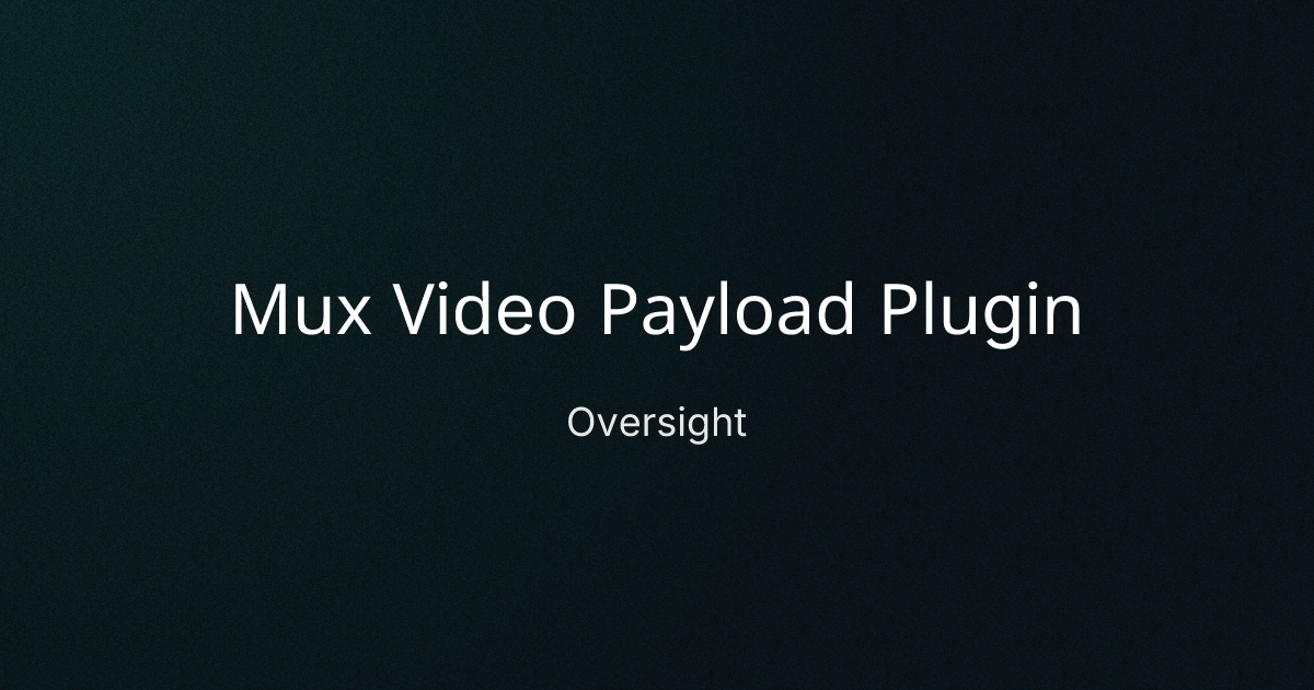 Mux Video Payload Plugin cover image