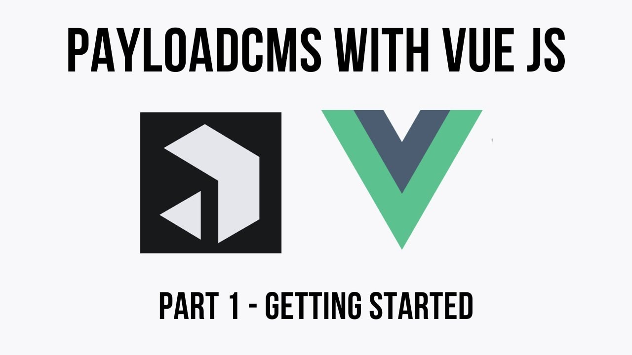 Headless CMS with Vue using PayloadCMS cover image