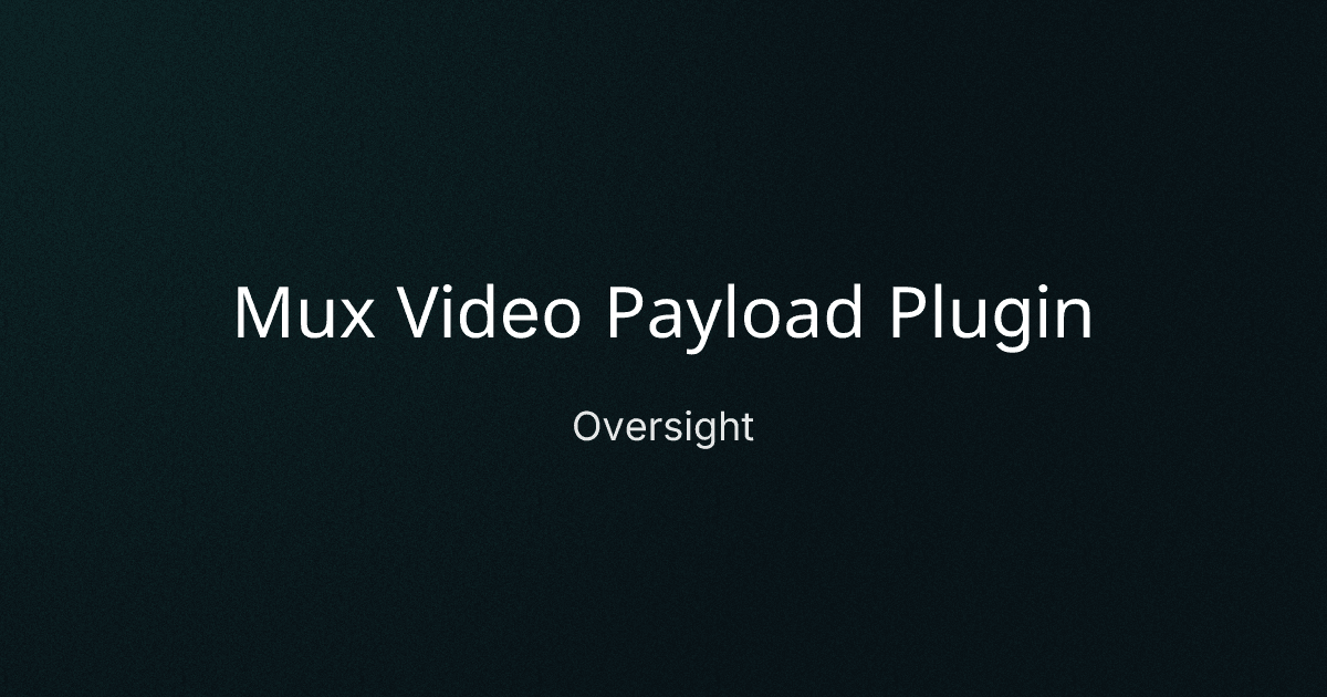 Mux Video Payload Plugin cover image