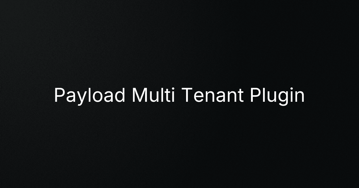 Payload Multi Tenant Plugin cover image