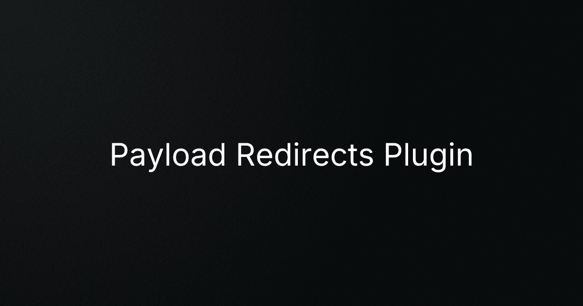 Payload Redirects Plugin cover image