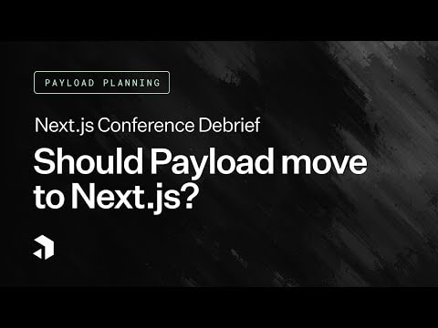 Payload Planning: Transitioning from Express to Next.js