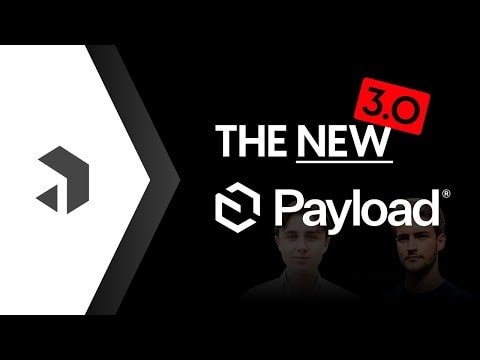 Exploring Payload CMS 3.0: New Features and Updates