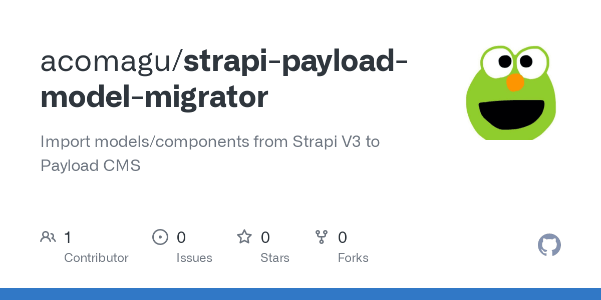 GitHub - acomagu/strapi-payload-model-migrator: Import models/components from Strapi V3 to Payload CMS cover image