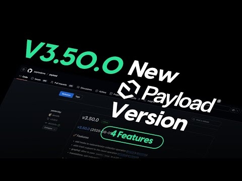Exploring New Features in Payload CMS Version 3.50.0