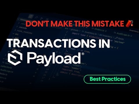 Payload CMS Best Practices: Mastering Database Transactions