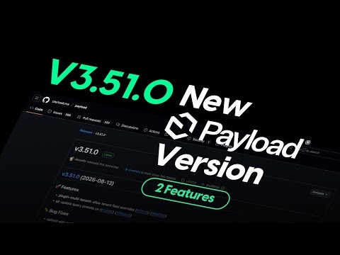 Payload CMS Version 3.51.0: New Features and Updates