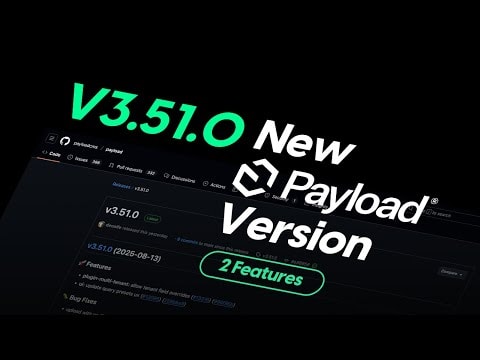Payload CMS Version 3.51.0: New Features and Updates