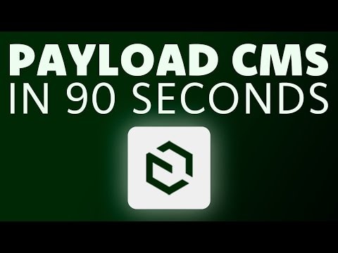 Introduction to Payload CMS: A Quick 90-Second Overview